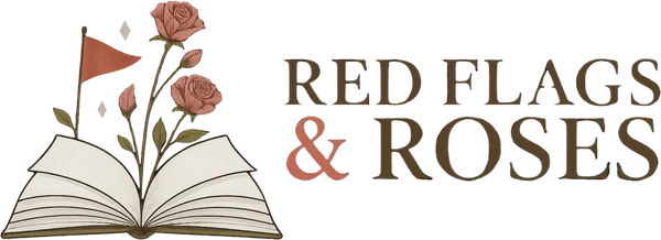 Red flags and Roses 